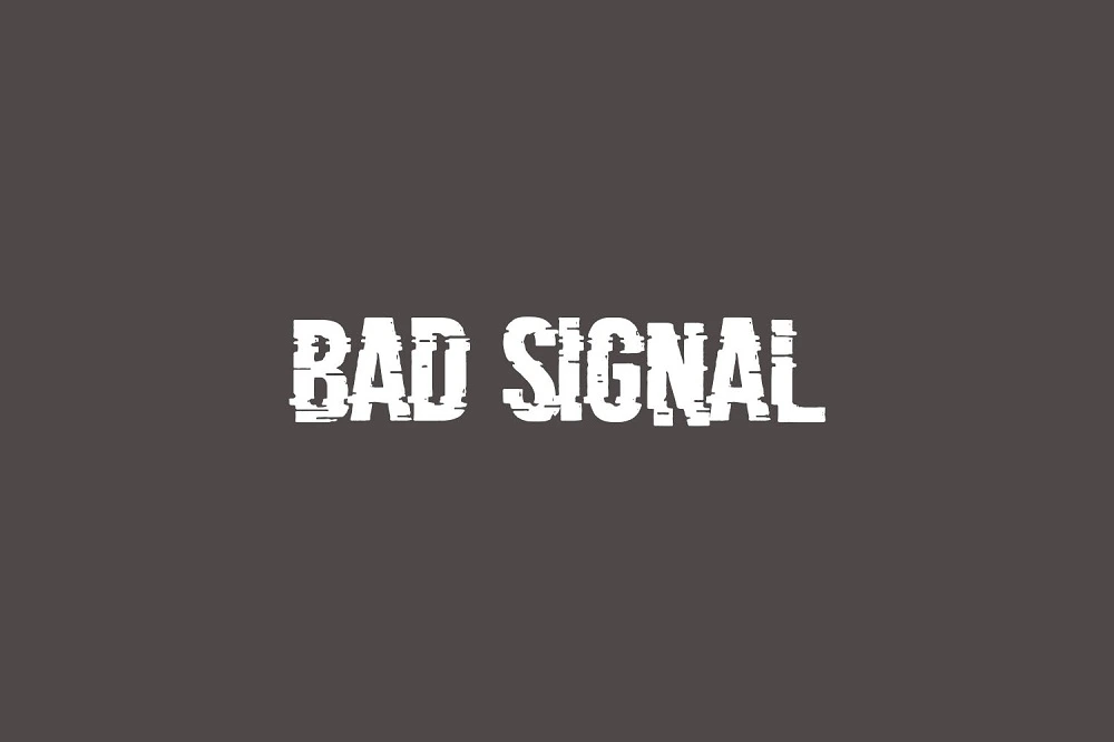 Bad Signal Font