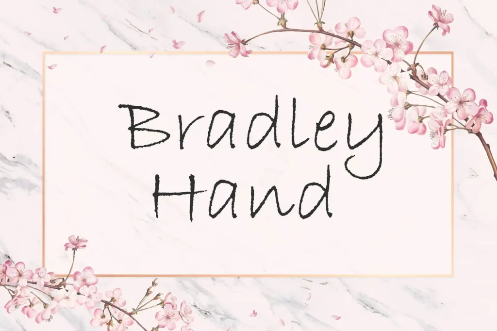 Bradley Hand Font